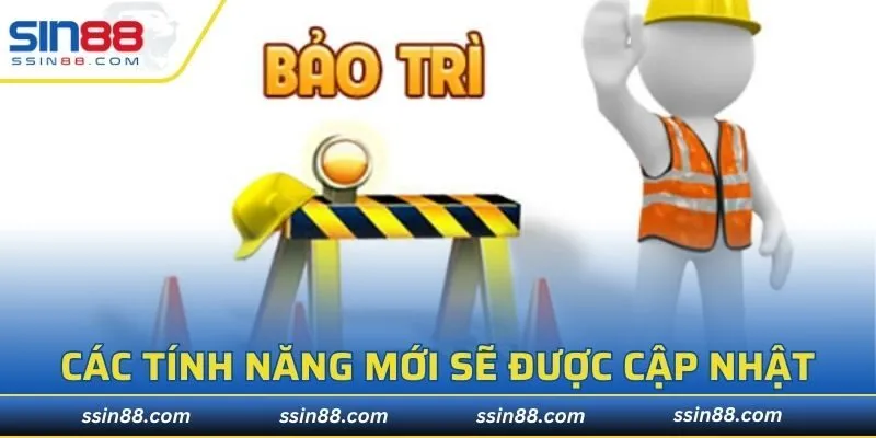 Các tính năng mới sẽ được cập nhật
