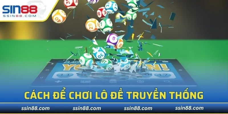 Cách để chơi lô đề truyền thống