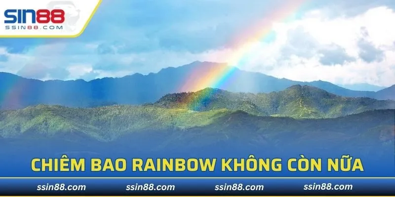Chiêm bao rainbow không còn nữa