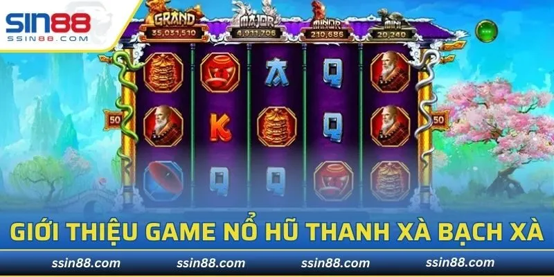 Giới thiệu game nổ hũ Thanh Xà bạch Xà