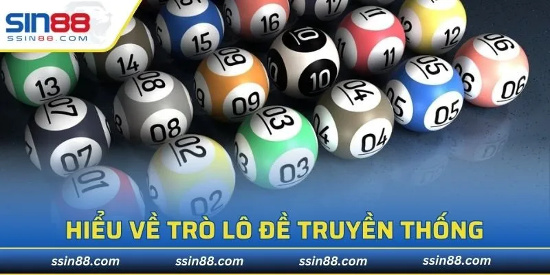 Hiểu về trò lô đề truyền thống