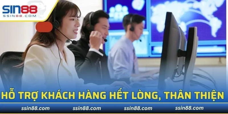 Hỗ trợ khách hàng hết lòng, thân thiện vô cùng