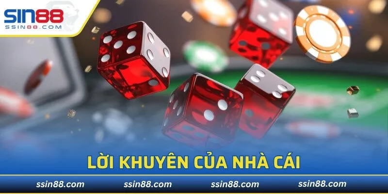 Lời khuyên của nhà cái