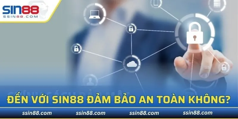 Người chơi có thể đặt niềm tin hoàn toàn yên tâm về độ an toàn